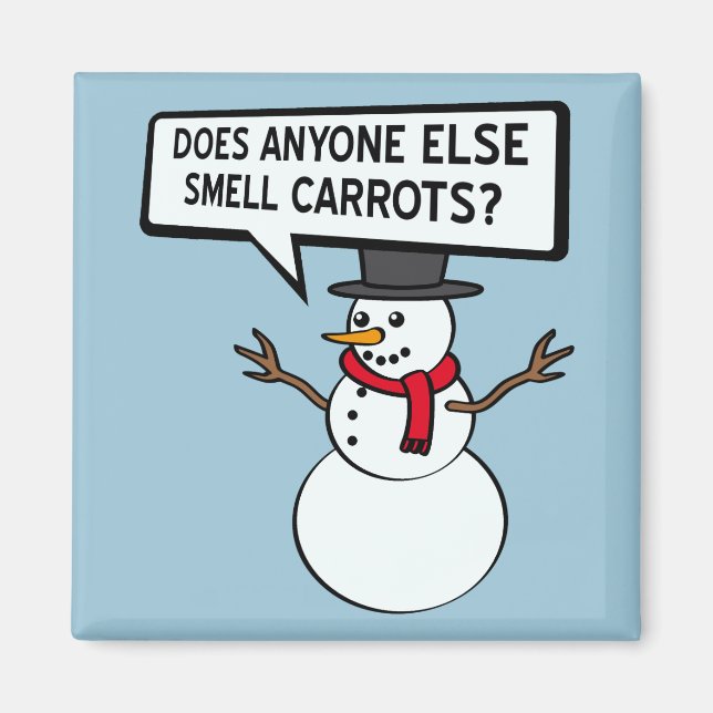 Snowmen Smell Carrots Funny Magnet (Front)