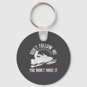 Snowmobile - Don't Follow Me Funny Saying Motor Sl Keychain