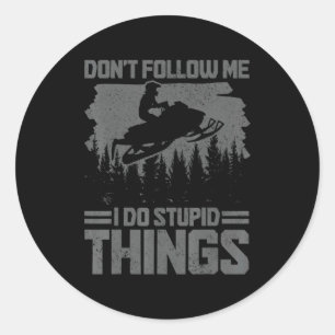 Snowmobile Dont Follow Me Funny Snowmobiling Moto  Classic Round Sticker