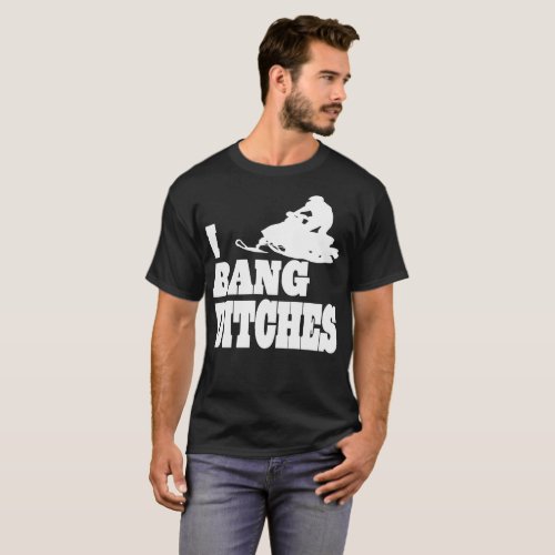 Snowmobile I Bang Ditches Tshirt