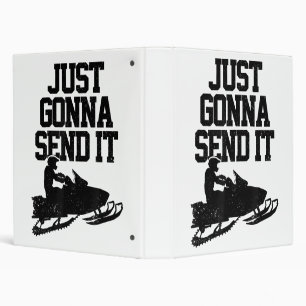 Snowmobile Just Gonna Send It Funny Motor Sled Gif 3 Ring Binder