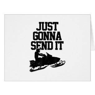 Snowmobile Just Gonna Send It Funny Motor Sled Gif Cards