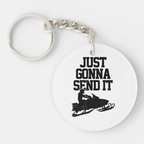 Snowmobile Just Gonna Send It Funny Motor Sled Gif Keychain