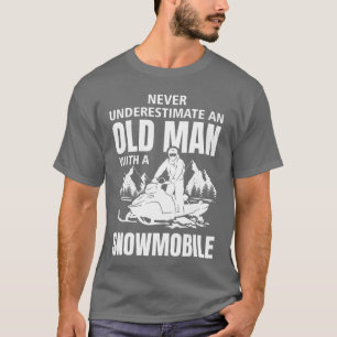 Snowmobile Never Underestimate An Oldman Winter Sp T-Shirt
