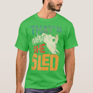 Snowmobile Riding Snowmobiling Thats What She Sled T-Shirt