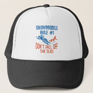 Snowmobile Rule Funny Don't Fall Off the Sled Trucker Hat