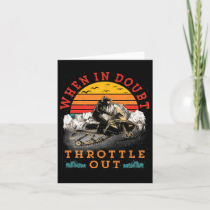 Snowmobile Sled When In Doubt Throttle Out Winter Card