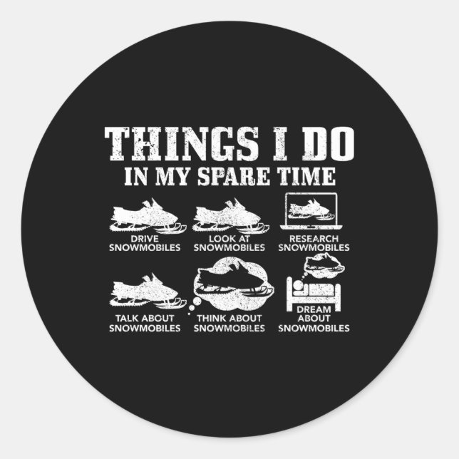 Snowmobile Things Do In My Spare Time Snowmobiling Classic Round Sticker (Front)