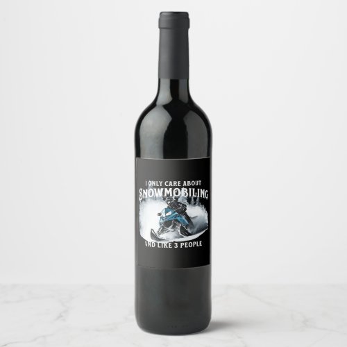 Snowmobiling Funny Snowmobile  Wine Label