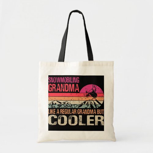 Snowmobiling Grandma Like A Regular Grandma But Tote Bag