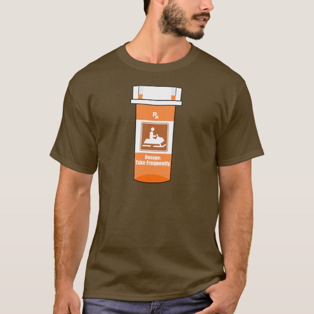 Snowmobiling Is My Drug T-Shirt (Front)