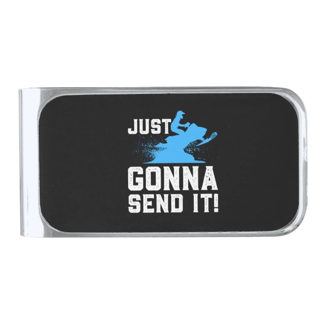 Snowmobiling - Just Gonna Send It Silver Finish Money Clip (Front)
