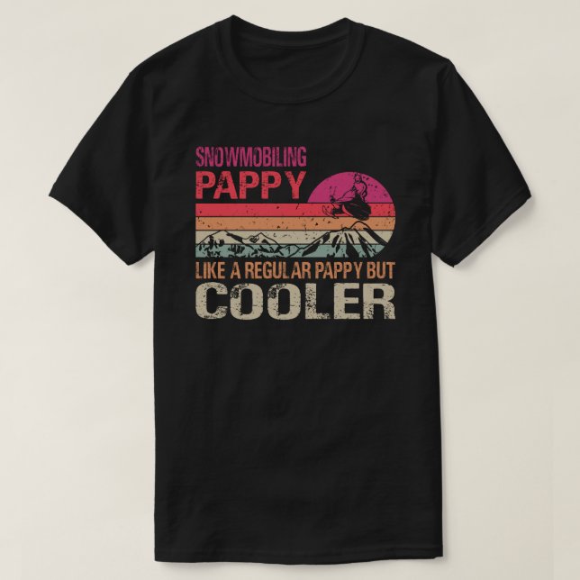 Snowmobiling Pappy Like A Regular Pappy But Cooler T-Shirt (Design Front)