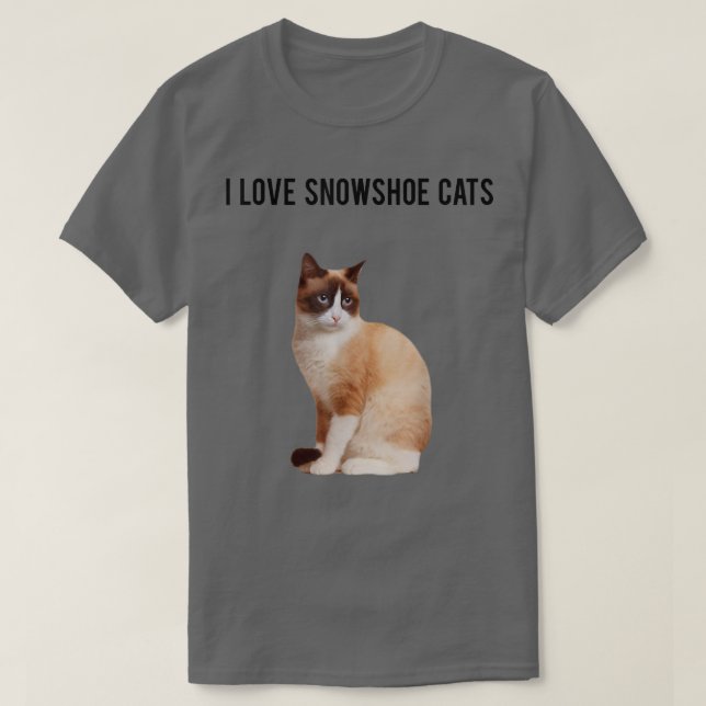 Snowshoe Cat and I Love Snowshoe Cats  T-Shirt (Design Front)