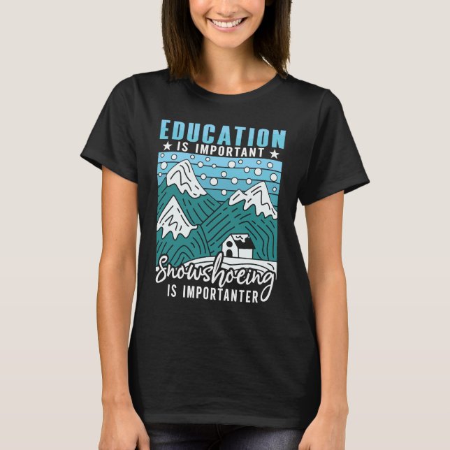 Snowshoeing Boots Snowshoes Hiking Shoes Trails 21 T-Shirt (Front)