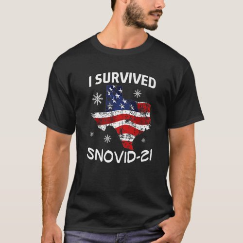 Snowstorm Texas 2021 I Survived Snovid_21 Snow Ice T_Shirt