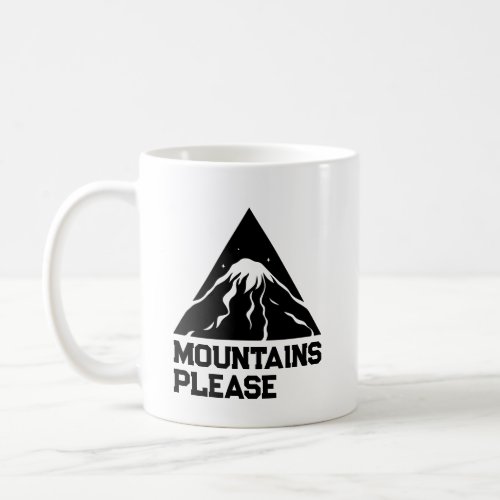 Snowy Mountains Please Camping Hiking Family Coffee Mug