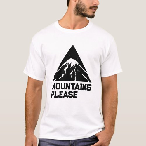 Snowy Mountains Please Camping Hiking Outdoor  T_Shirt