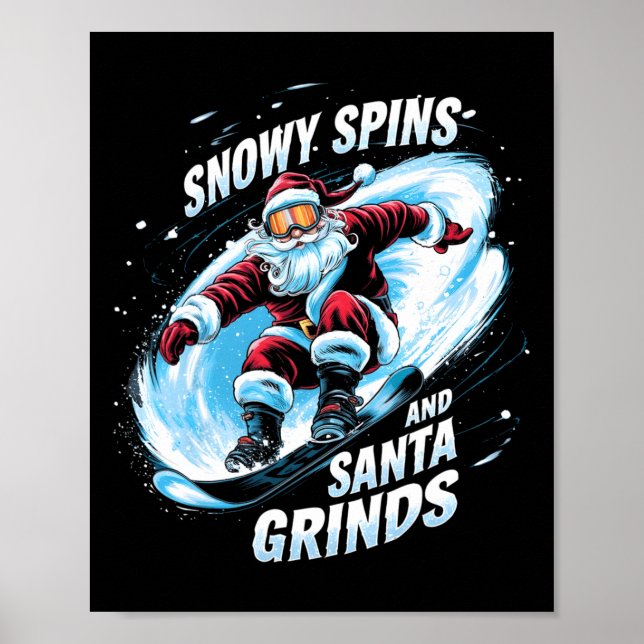 Snowy Spins Santa Grinds Snowboarder Christmas Sno Poster (Front)
