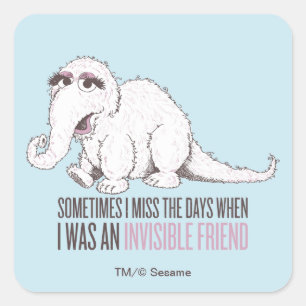Snuffleupagus Sometimes I Miss the Days Square Sticker