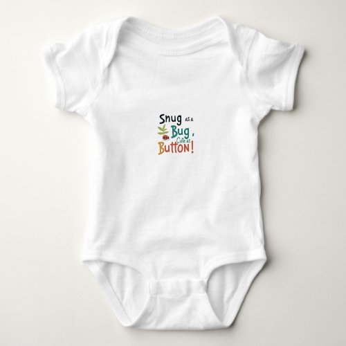 Snug as a Bug Cute as a Button Baby Suit Edition Baby Bodysuit