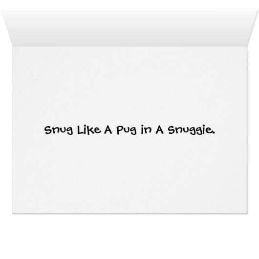 Snug(gie) pug (Inside Horizontal (Bottom))
