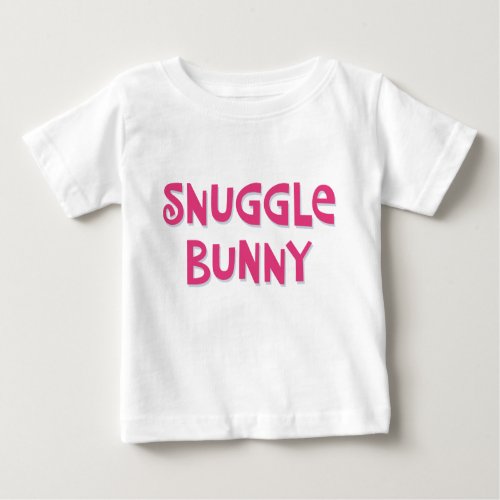 Snuggle Bunny Baby T_Shirt