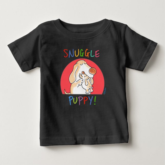 SNUGGLE PUPPY! by Sandra Boynton Baby T-Shirt (Front)