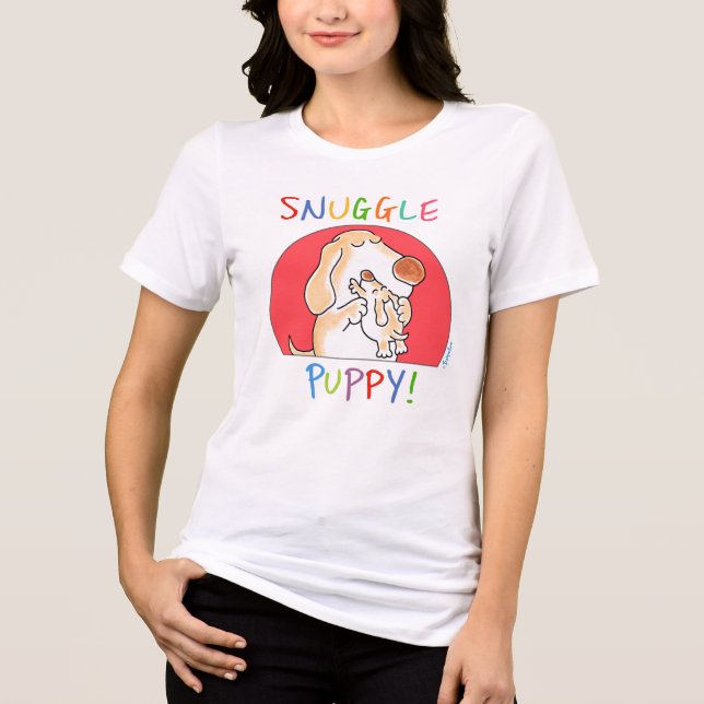 SNUGGLE PUPPY! by Sandra Boynton Tri-Blend Shirt (Front)