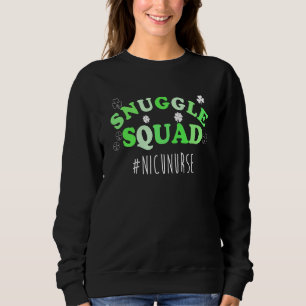 Snuggle Squad NICU Nurse For St Patricks Day Hospi Sweatshirt