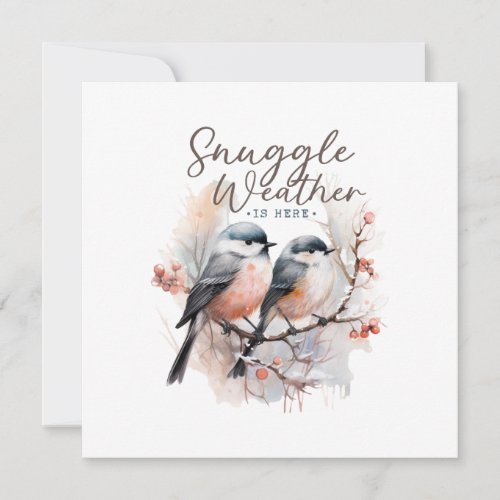 Snuggle Weather Is Here Birds on Branch Christmas Holiday Card
