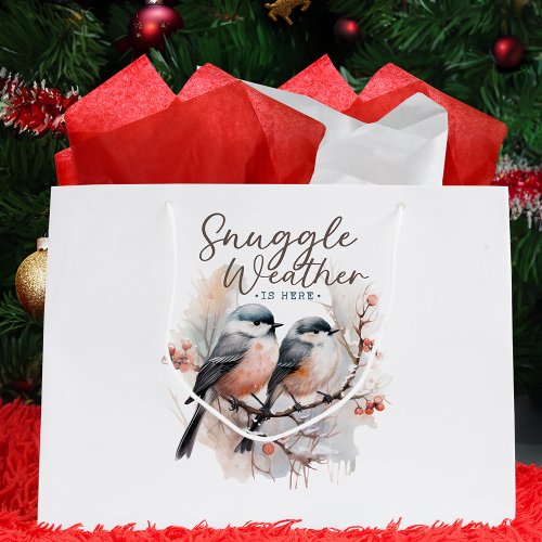 Snuggle Weather Is Here Birds on Branch Christmas Large Gift Bag