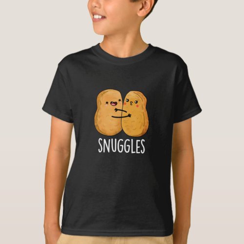 Snuggles Funny Nugget Couple Pun Dark BG T_Shirt