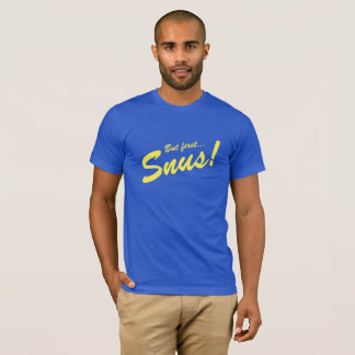 Snus FIRST T-Shirt