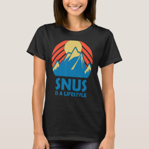 Snus is a lifestyle Former Smoker Snus Tabacco T-Shirt