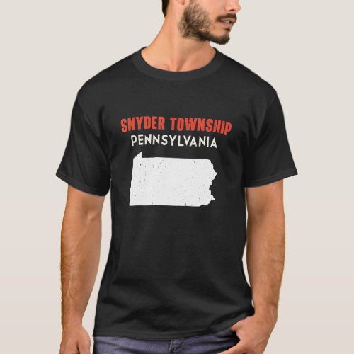 Snyder township Pennsylvania USA State America Tra T_Shirt