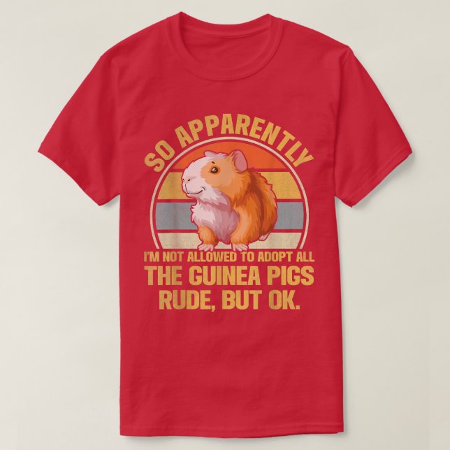 So Apparently I'm Not Allowed To Adopt All The Gui T-Shirt (Design Front)