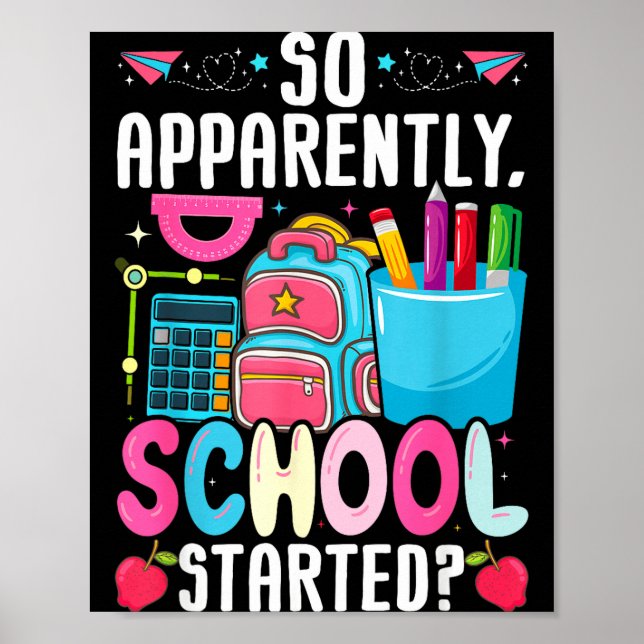 So Apparently School Started Funny Design Poster (Front)