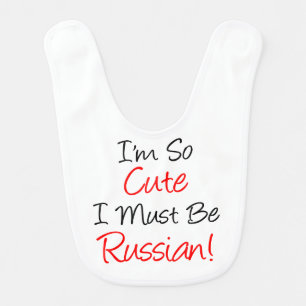 So Cute I Must Be Russian Bib