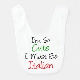 So Cute I'm Italian Bib