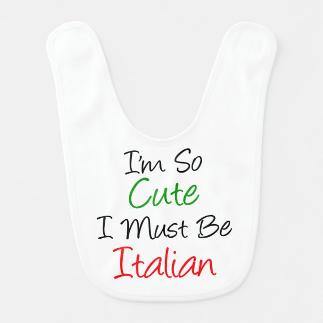 So Cute I'm Italian Bib (Front)