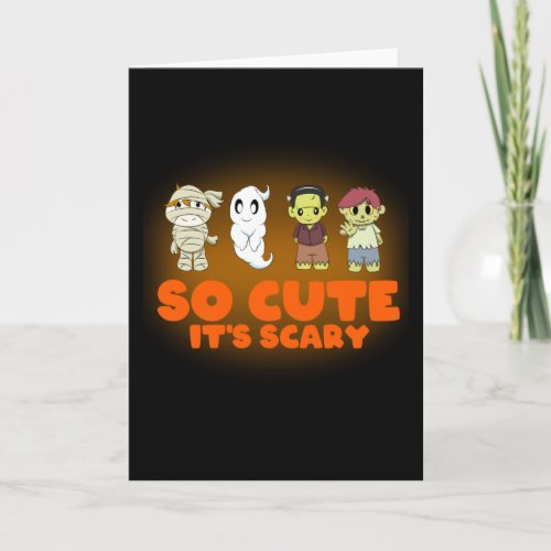 So Cute Its Scary Funny Halloween Kids Toddler Card