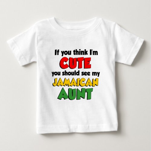 So Cute Jamaican Aunt Baby T_Shirt