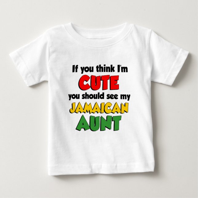 So Cute Jamaican Aunt Baby T-Shirt (Front)