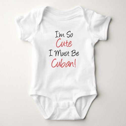 So Cute Must Be Cuban Baby Bodysuit