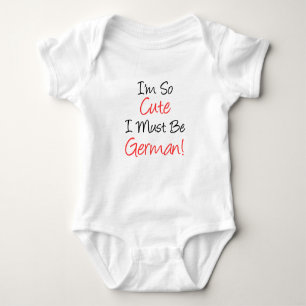 So Cute Must Be German Baby Bodysuit