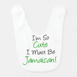 So Cute Must Be Jamaican Baby Bib