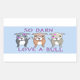 So Darn Love-A-Bull Pitbull Sticker