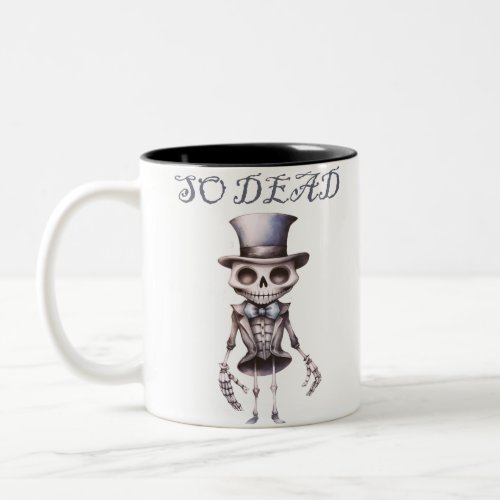 So Dead Skeleton Creepy Spooky Fun Halloween Two_Tone Coffee Mug