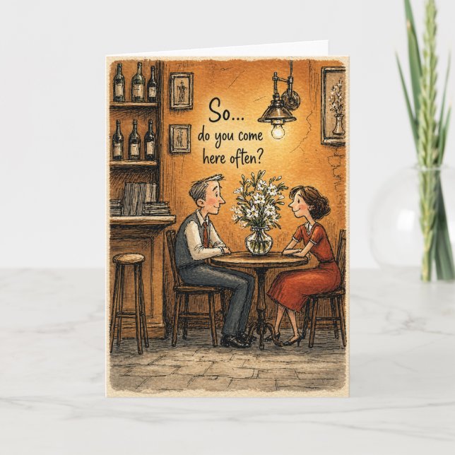 So Do You Come Here Often Card (Front)